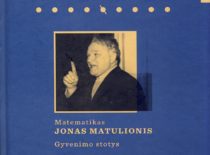 Juozo Stražnicko knyga &bdquo;Matematikas Jonas Matulionis: gyvenimo stotys&ldquo;, i&scaron;leista 2016 m. KTU leidyklos &bdquo;Technologija&ldquo;