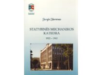 Prof. J. Slavėno knygelė „Statybinės mechanikos katedra 1922–1962 m.“, 2005 m.