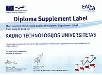 Europos Komisijos vykdomoji agentūra 2009 m. KTU suteikė diplomo priedėlio – aukštojo mokslo diplomo priedo, palengvinančio kvalifikacijų pripažinimą – etiketę. (Originalas – KTU muziejuje)