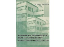 Prof. J. Janickio knyga &bdquo;Atsiminimai apie KU-KPI Fizikinės chemijos katedrą&ldquo;. Kaunas: Technologija, 1997. (KTU muziejus)